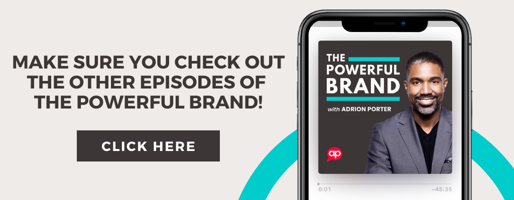 The Powerful Brand Podcast Episodes