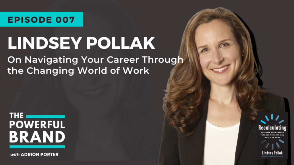 Lindsey Pollak on The Powerful Brand Podcast with Adrion Porter