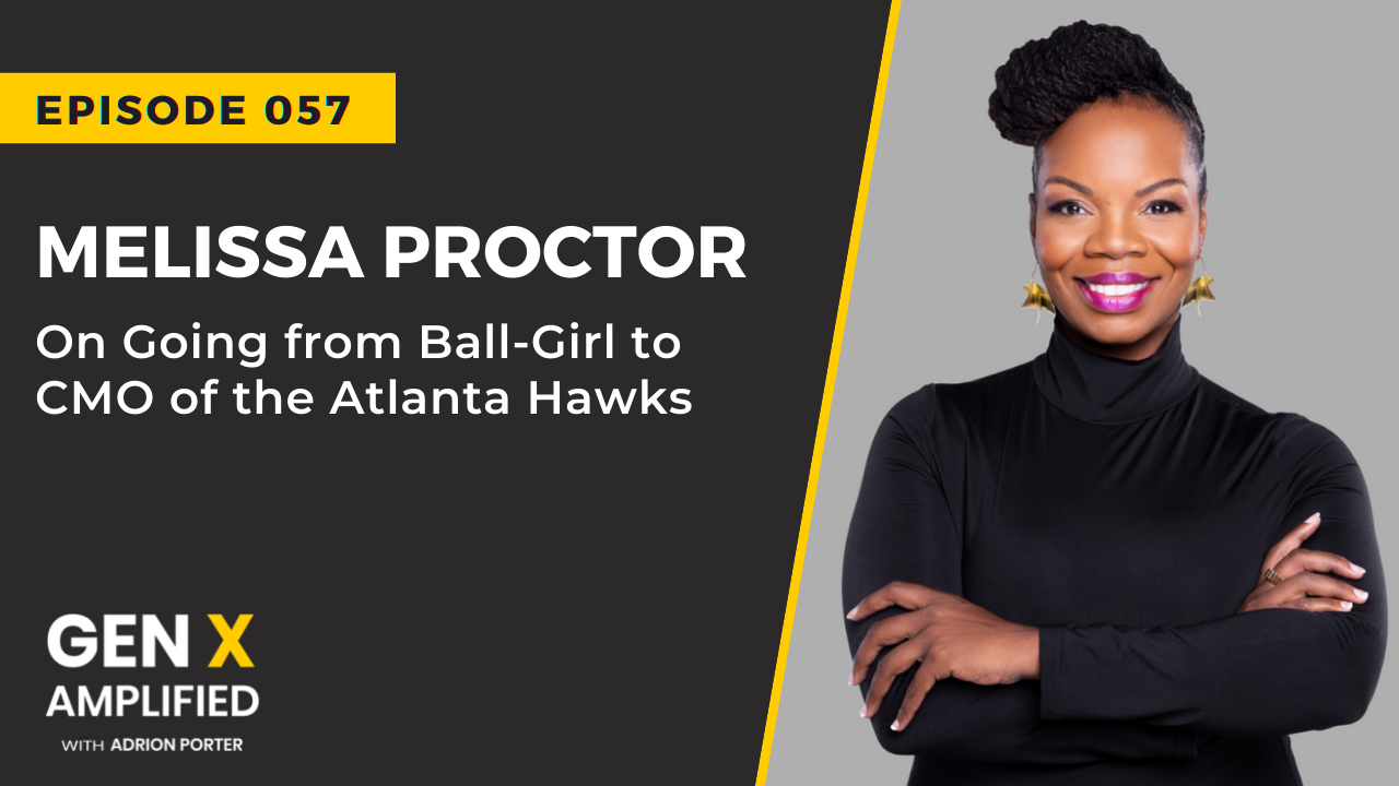 057: Melissa Proctor on Going from Ball-Girl to CMO of the Atlanta Hawks