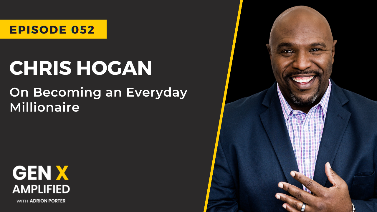 Ep. 052: Chris Hogan on Becoming an Everyday Millionaire