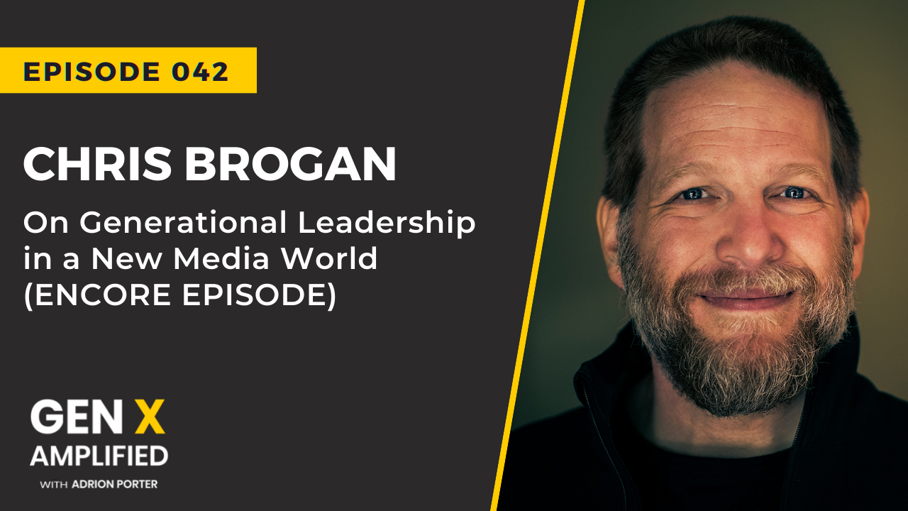 Ep. 042: Chris Brogan on Generational Leadership in a New Media World (BEST OF EPISODE)