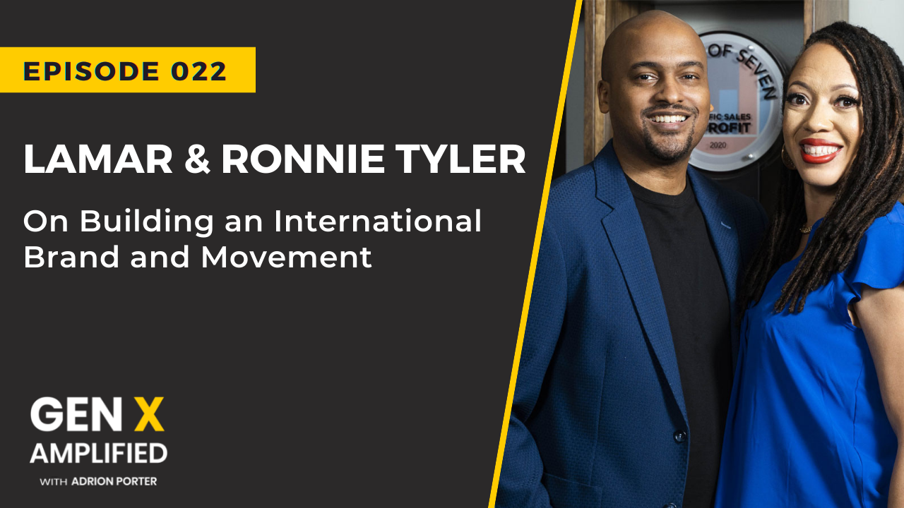 Ep. 022: Lamar and Ronnie Tyler on Building an International Brand and Movement