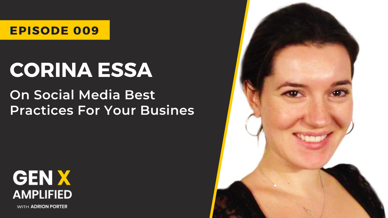 Ep. 009: Corinna Essa on Social Media Best Practices for your Business