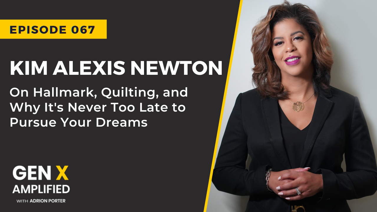Ep. 067: Kim Alexis Newton On Hallmark, Quilting, and Why It’s Never Too Late to Pursue Your Dreams