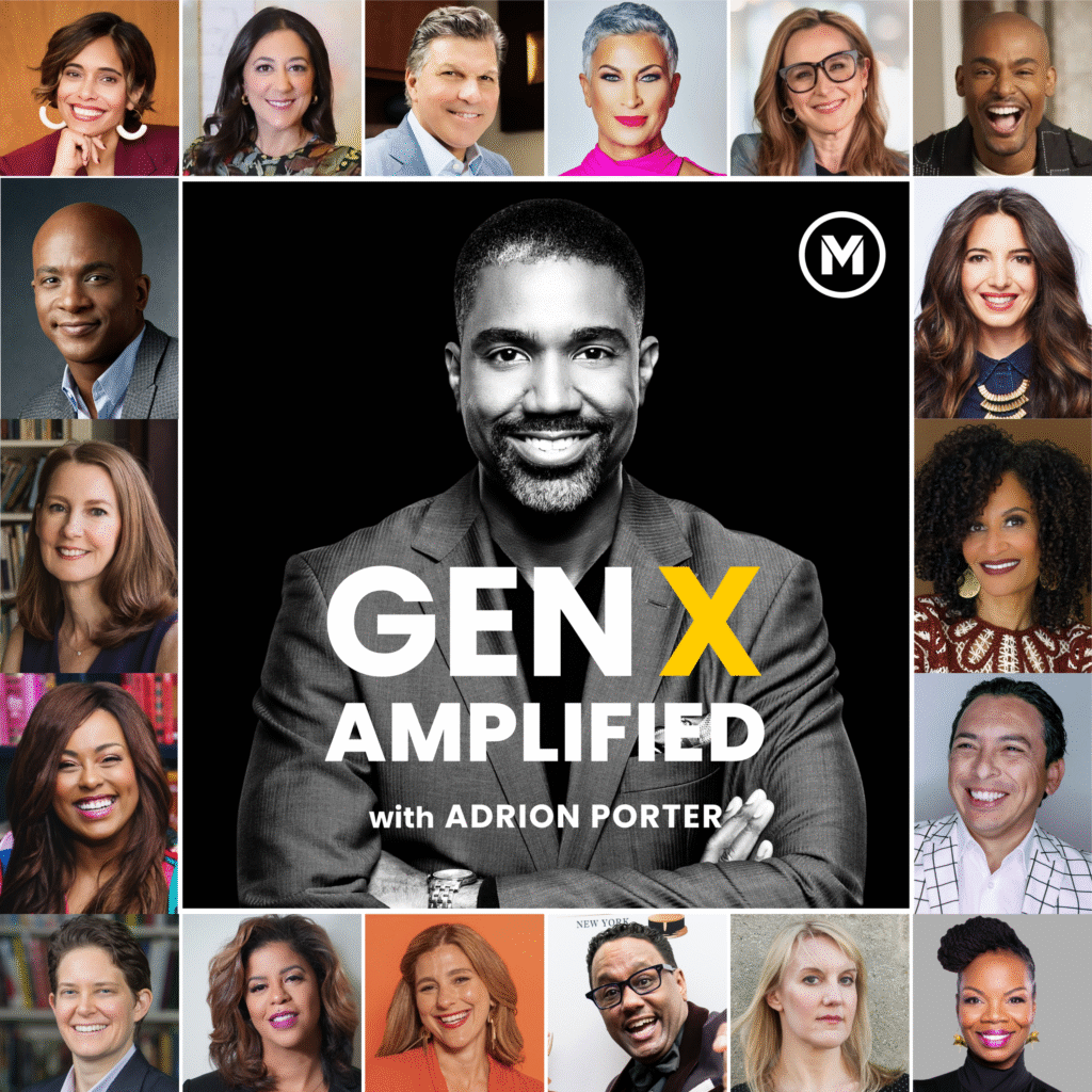 Gen X Amplified with Adrion Porter Podcast